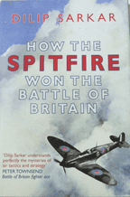 HOW THE SPITFIRE WON THE BATTLE OF BRITAIN (Sarkar 2010)
