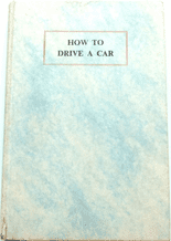 HOW TO DRIVE A CAR. 19th edition (1958)