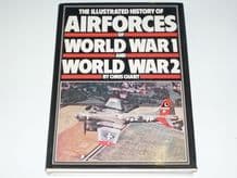 ILLUSTRATED HISTORY OF AIRFORCES OF WORLD WAR I AND WORLD WAR II : THE (Chant 1979)