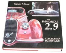 Immortal 2.9 - Alfa Romeo 8C 2900 A & B: The (Simon Moore 1st ed 1986)