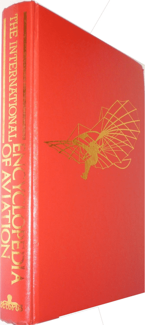 International Encyclopedia Of Aviation : The (Mondey 1977)