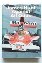 James Hunt - Against All Odds  (Hunt & Young 1977 hardback) (a)
