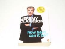 JEREMY CLARKSON - HOW HARD CAN IT BE? (2011) Paperback