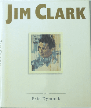 JIM CLARK A Tribute To A Champion ( Eric Dymock. 1997 ).