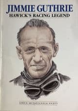 JIMMIE GUTHRIE Hawick's Racing Legend (Hawick Archeological Soc.  1997)