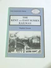 KENT AND EAST SUSSEX RAILWAY : THE (Garrett) 1987)