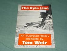 KYLE LINE - AN ILLUSTRATED HISTORY AND GUIDE ; THE (Tony Weir c.1979)