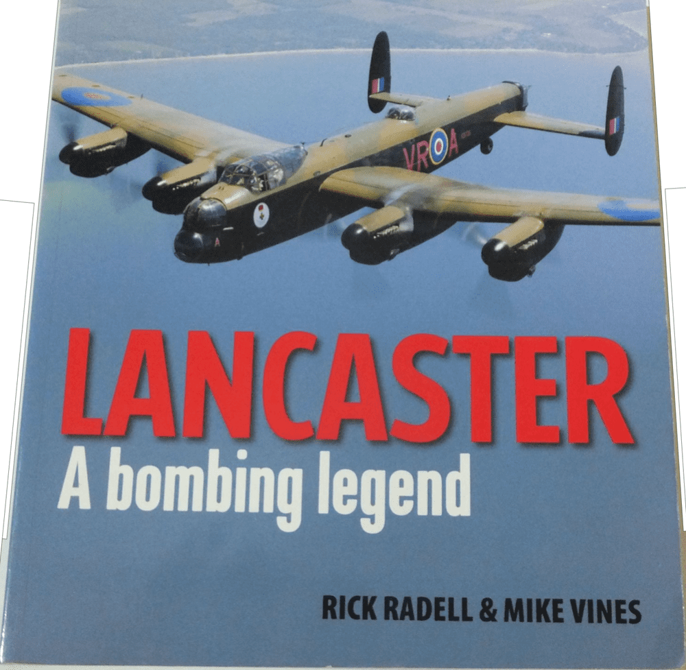 Lloyd Radell LANCASTER A Bombing Legend Radell & Vines 2014