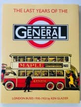 LAST YEARS OF THE GENERAL : THE . London Buses 1930-1933 (Glazier 1994)