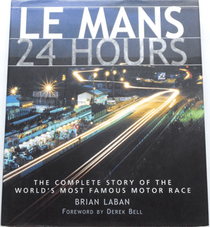 LE MANS 24 HOURS. The Complete Story of The World's Most Famous Race (Laben 2001 )
