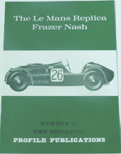 Le Mans Replica Frazer Nash : The (Profile Publications Number 20)