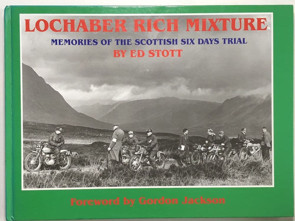LOCHABER RICH MIXTURE Memories of the Scottish Six Days Trial Stott 2000