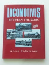Locomotives Between the Wars (Robertson 1995)