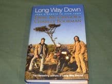 LONG WAY DOWN : THE . John O'Groats To Cape Town (Ewan McGregor & Charlie Boorman 2007 hardback)