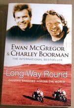 LONG WAY ROUND : THE (Ewan McGregor & Charlie Boorman 2004 paperback)