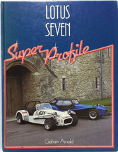 LOTUS SEVEN SUPER PROFILE (Arnold 1984)