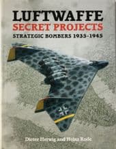 LUFTWAFFE SECRET PROJECTS - STRATEGIC BOMBERS 1935-1945 (Herwig & Rode 2000)