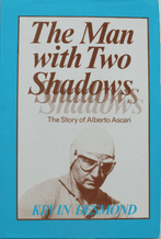 Man With Two Shadows: -The Story of Alberto Ascari : The (Desmond 1981)