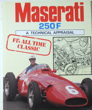 MASERATI 250F A TECHNICAL APPRAISAL . F1'S ALL TIME CLASSIC ( Hall 1990)