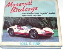Maserati Birdcage. The Marvellous Tipo 60 and 61 Sports Racing Cars (Finn 1980)
