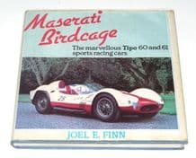 Maserati Birdcage. The Marvellous Tipo 60 and 61 Sports Racing Cars. (Finn 1980)