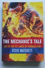 MECHANICS TALE: THE - LIFE IN THE PIT-LANES OF FORMULA ONE. ( Steve Matchet 1995 )