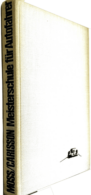 MEISTERSCHULE FUR AUTOFAHRER (Pat Moss / Eric Carlsson 1967 GERMAN text)