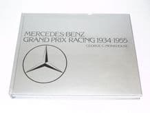 Mercedes-Benz Grand Prix Racing 1934-1955. (George Monkhouse 1984)