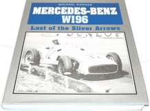 MERCEDES-BENZ W196 - Last of the Silver Arrows. (Riedner1986)