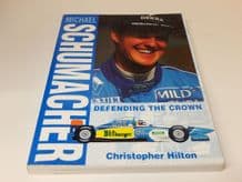MICHAEL SCHUMACHER Defending The Crown (Hilton 1995)