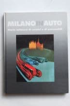 Milano in Auto. Storie Milanesi di Uomini e Di Automobili ( Marchiano 1990)