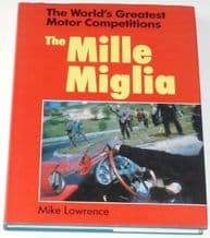 Mille Miglia.The World's Greatest Motor Competitions : The (Lawrence 1988 )