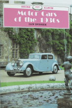 Motor Cars of the 1930s. Shire Album 237 ( Dussek 2001 )