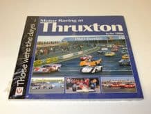 MOTOR RACING AT THRUXTON IN THE 80'S : Those Were The Days (Grant-Braham 2010)
