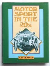 MOTOR SPORT IN THE 20's ( A B Demaus 1989)