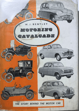 MOTORING CAVALCADE. THE STORY BEHIND THE MOTOR CAR (Bentley 1953)