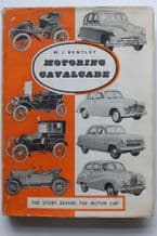MOTORING CAVALCADE. THE STORY BEHIND THE MOTOR CAR (Bentley 1953)