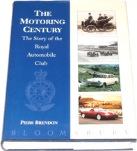 Motoring Century . The Story Of The Royal Automobile Club : The (1997)