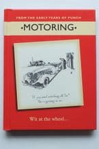 MOTORING Wit At The Wheel From The Early years of Punch