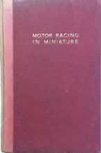 MOTOT RACING IN MINIATURE (Deasell & Russell 1947)