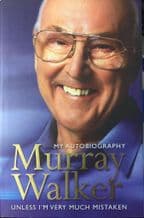MURRAY WALKER My Autobiography Unless I am Very Much Mistaken (Walker 2002)