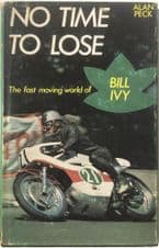NO TIME TO LOSE - THE FAST MOVING WORLD OF BILL IVY (Peck 1972)
