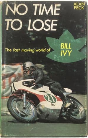 NO TIME TO LOSE - THE FAST MOVING WORLD OF BILL IVY (Peck 1972)