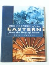 ODD CORNERS OF THE EASTERN From The Days Of Steam (Sawford 2001)