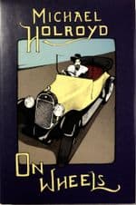 ON WHEELS (Michael Holroyd 2012)