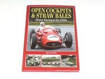 Open Cockpits & Straw Bales. Motor Racing in the 1950's (Apps 2011)