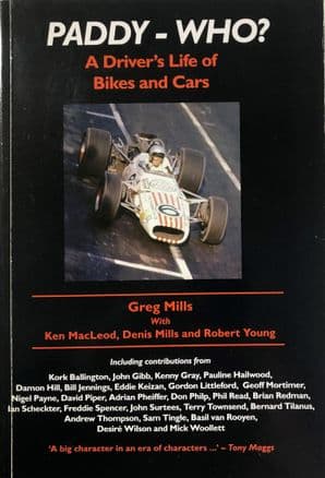PADDY - WHO? A Driver's Life Of Bikes and Cars (Mills 2009)