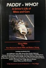 PADDY - WHO? A Driver's Life Of Bikes and Cars (Mills 2009)