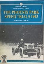 PHOENIX PARK SPEED TRIALS 1903 :THE (Montgomery 1999)