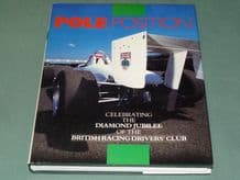 POLE POSITION - CELEBRATING THE DIAMOND JUBILEE OF THE BRITISH RACING DRIVERS CLUB ( 1987)